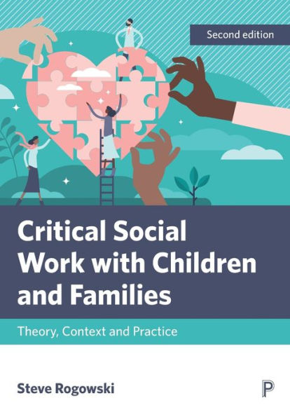 Critical Social Work with Children and Families: Theory, Context and Practice