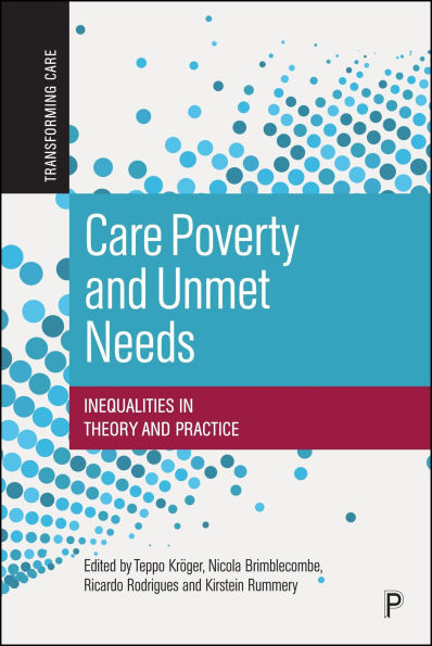 Care Poverty and Unmet Needs: Inequalities in Theory and Practice