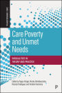 Care Poverty and Unmet Needs: Inequalities in Theory and Practice