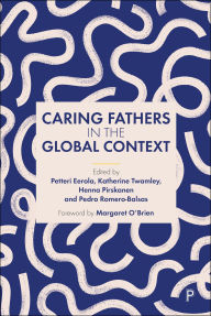 Title: Caring Fathers in the Global Context, Author: Petteri Eerola