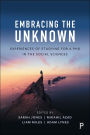 Embracing the Unknown: Experiences of Studying for a PhD in the Social Sciences