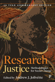 Title: Research Justice: Methodologies for Social Change, Author: Andrew J. Jolivette