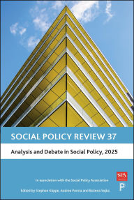 Title: Social Policy Review 37: Analysis and Debate in Social Policy, 2025, Author: Stephan Köppe
