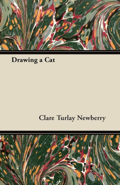 Drawing A Cat By Clare Turlay Newberry, Paperback 