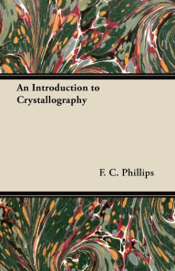 Title: An Introduction to Crystallography, Author: F C Phillips