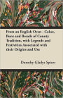 From an English Oven - Cakes, Buns and Breads of County Tradition, with Legends and Festivities Associated with their Origins and Use