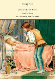 Title: Grimm's Fairy Tales - Illustrated by Ada Dennis and Others, Author: Brothers Grimm