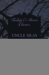 Title: Uncle Silas, Author: Joseph Sheridan Le Fanu