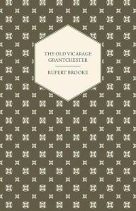 Title: The Old Vicarage Grantchester, Author: Rupert Brooke