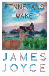 Title: Finnegans Wake, Author: James Joyce