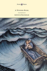 Title: A Wonder Book - Illustrated by Arthur Rackham, Author: Nathaniel Hawthorne