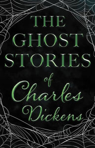 Title: The Ghost Stories of Charles Dickens (Fantasy and Horror Classics), Author: Charles Dickens