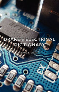 Title: Drake's Electrical Dictionary, Author: Paul E. Lowe
