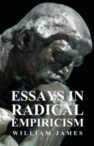 Title: Essays in Radical Empiricism, Author: William James