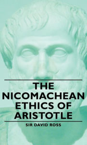 Title: The Nicomachean Ethics of Aristotle, Author: Sir David Ross