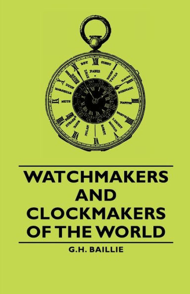 Watchmakers and Clockmakers of the World