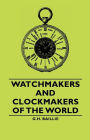 Watchmakers and Clockmakers of the World