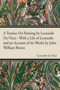 Title: A Treatise on Painting, Author: Leonardo Da Vinci