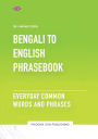 Bengali To English Phrasebook - Everyday Common Words and Phrases