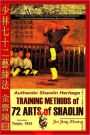 Authentic Shaolin Heritage: First edition: Training Methods of 72 Arts of Shaolin
