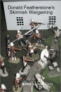 Donald Featherstone's Skirmish Wargaming