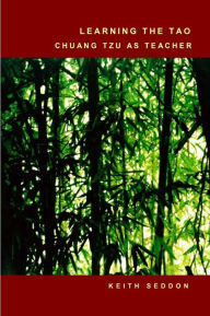 Learning the Tao: Chuang Tzu As Teacher