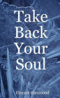 Take Back Your Soul