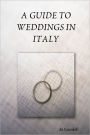 A Guide to Weddings In Italy