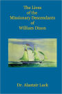 The Lives of the Missionary Descendants of William Dixon