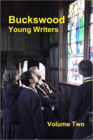 Buckswood : Young Writers: Volume Two