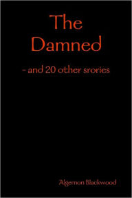 The Damned: and 20 other stories