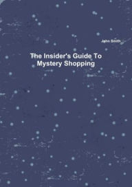The Insider's Guide to Mystery Shopping