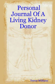 Personal Journal of a Living Kidney Donor