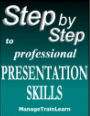 Step By Step to Professional Presentation Skills