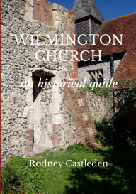 Title: Wilmington Church, Author: Rodney Castleden
