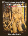 Pornographic Fruitcake Love Story