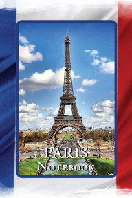 Title: Paris Notebook Eiffel Tower: A Simple Lined Paris Themed Notebook, Author: Sticky Lolly