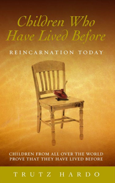 Children Who Have Lived Before: Reincarnation today