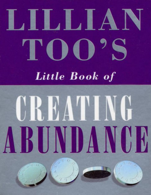 Lillian Too S Little Book Of Abundance By Lillian Too Nook Book Ebook Barnes Noble