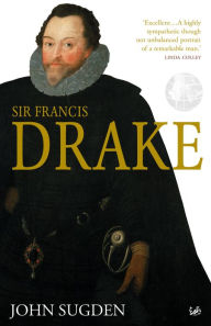 Title: Sir Francis Drake, Author: John Sugden