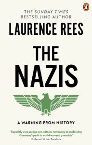 Title: The Nazis: A Warning From History, Author: Laurence Rees