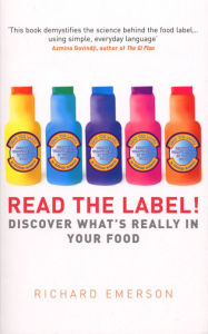 Title: Read the Label!: Discover what's really in your food, Author: Richard Emerson