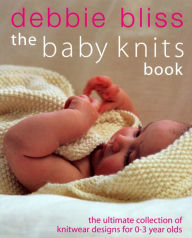 Title: The Baby Knits Book, Author: Debbie Bliss