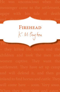 Title: Firehead, Author: K M Peyton