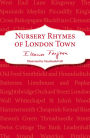 Nursery Rhymes of London Town