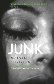 Title: Junk: The classic YA novel reissued for a new generation, Author: Melvin Burgess