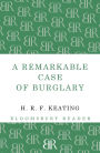 A Remarkable Case of Burglary