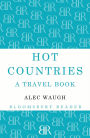 Hot Countries: A Travel Book