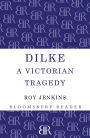 Dilke: A Victorian Tragedy