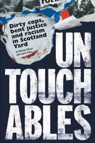 Untouchables: Dirty cops, bent justice and racism in Scotland Yard